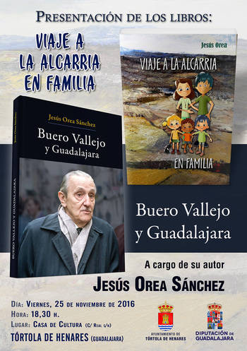 El viernes 25, presentación en Tórtola de los libros de Jesús Orea sobre Buero y "Viaje a la Alcarria"