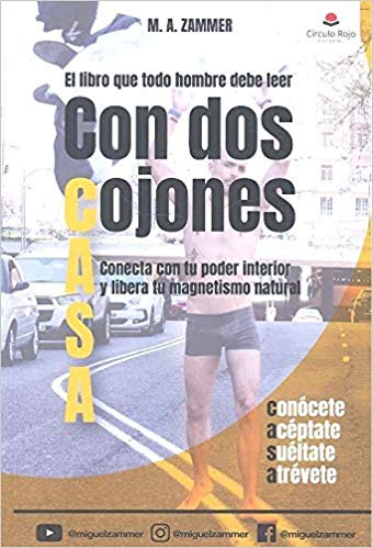 Con dos cojones, el nuevo libro del psicólogo M. A. Zimmer que acaba de publicar la Editorial Círculo Rojo