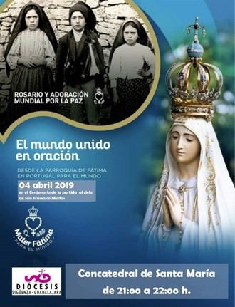 El mundo unido en Oraci&#243;n junto a F&#225;tima este 4 de abril en la Concatedral de Santa Mar&#237;a en Guadalajara