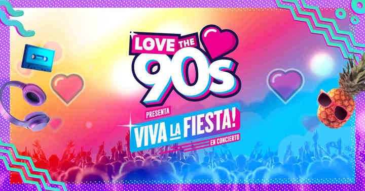 Atención: Se cancela por causas de carácter técnico el concierto “Love 90: Viva la Fiesta”