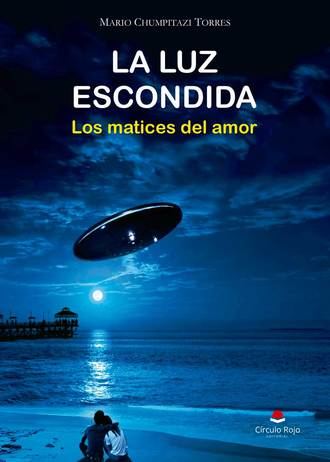 Mario Chumpitazi, gran aficionado al mundo del misterio, publica su novela "La luz escondida: los matices del amor"