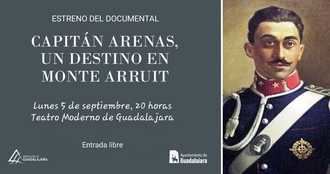 Este lunes, el alcalde de Guadalajara, Alberto Rojo, presenta un documental sobre el capit&#225;n Arenas