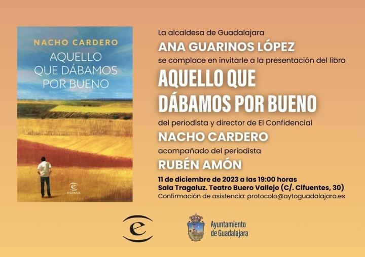 Nacho Cardero presenta este lunes en Guadalajara su libro "Aquello que dábamos por bueno"
