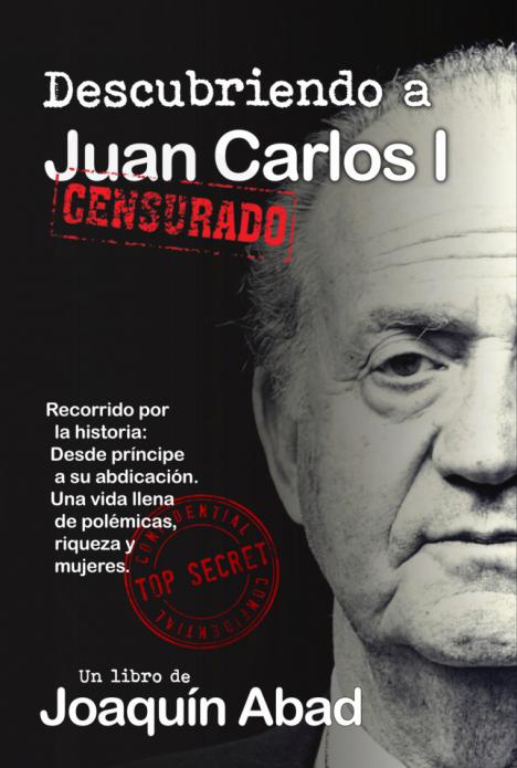 Día del libro: Juan Carlos I, una vida llena de polémicas, riqueza y mujeres
