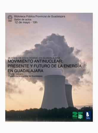 Coloquio sobre el movimiento antinuclear y el futuro de la energ&#237;a en Guadalajara 