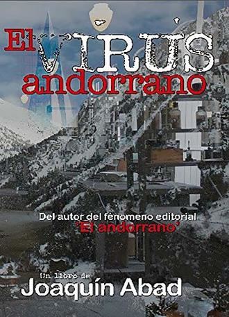 “El virus andorrano” un trepidante ¿thriller? que descubre la trama criminal que provocó el Coronavirus