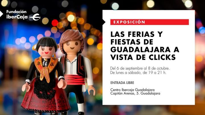 Inauguración de la Exposición "Las Ferias y FIestas de Guadalajara a vista de Clicks" en el Centro IberCaja Guadalajara 