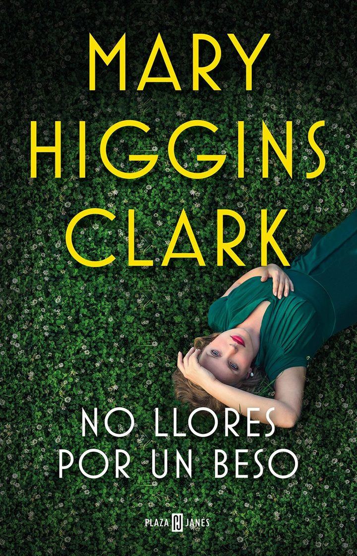 Llega a las librerías la última novela de la recién fallecida Mary Higgins Clark