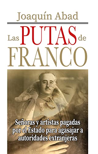 “Las putas de Franco” o cómo llegó a España el petróleo de Irán y los americanos a Torrejón