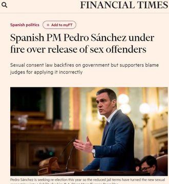 RIDÍCULO INTERNACIONAL : Durísimo varapalo del "Financial Times" a Pedro Sánchez por la ley "del sí es sí que pone en libertad a delincuentes sexuales"