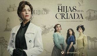 Antena 3 lanza 'Las hijas de la criada', adaptación de la novela premiada de Sonsoles Ónega