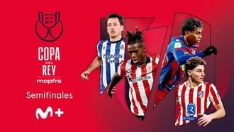 Semifinales de la Copa del Rey: Atlético se enfrenta al Barça y Athletic a la Real Sociedad en Movistar Plus+