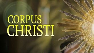 Domingo 14 de junio, Corpus Christi
