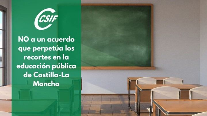 CSIF se opone a acuerdo que mantiene recortes en educación pública de Castilla-La Mancha