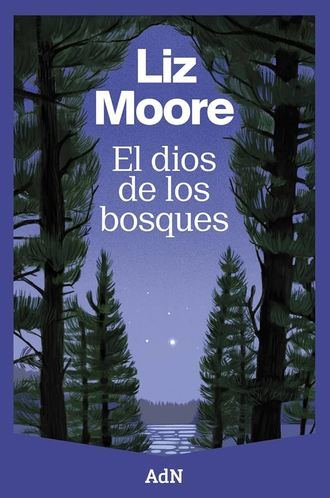 "El dios de los bosques" de Liz Moore