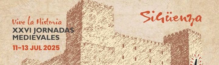 Sigüenza acogerá sus Jornadas Medievales del 11 al 13 de julio de 2025