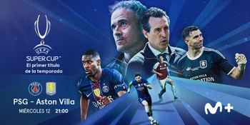 PSG y Aston Villa se enfrentan en la Supercopa de la UEFA por Movistar Plus