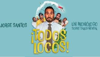 El Teatro Moderno acoge este jueves el monólogo 'Todos locos', de Jorge Santos, dentro del ciclo Guadalajara de Buen Humor