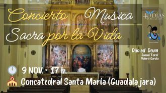 Concierto de Música Sacra por la Vida en la concatedral de Santa María en Guadalajara