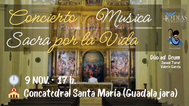 Concierto de Música Sacra por la Vida en la concatedral de Santa María en Guadalajara