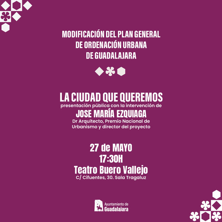 Guadalajara impulsa su desarrollo urbano con la presentación de la Modificación del Plan General de Ordenación Urbana