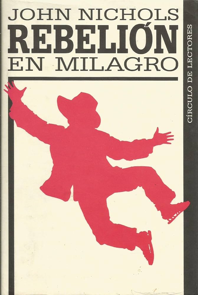 Rebelión en Milagro, de John Nichols