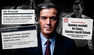 La prensa internacional ; "España se hunde en el caos, Sánchez se va de vacaciones"