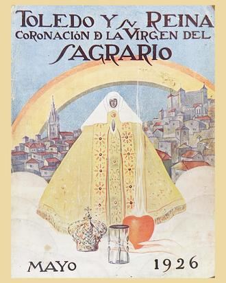 Toledo Sacro presenta este viernes el cartel del Centenario de la Coronación de la Virgen del Sagrario