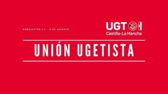 Boletín semanal de UGT CLM: «Unión Ugetista» ya disponible