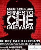 Oropéndola trae a Guadalajara la exitosa obra de teatro “Cuestiones con Ernesto ‘Che’ Guevara” 