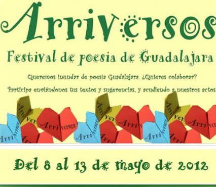 Hoy comienza el IX Festival de Poesía de Guadalajara Arriversos 2012. 