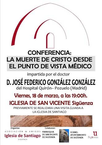Una conferencia sobre la muerte de Cristo, desde el punto de vista médico abre la temporada cultural de la Iglesia de Santiago de Sigüenza