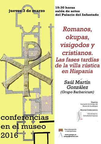 “Romanos, okupas, visigodos y cristianos. Las fases tardías de la villa rustica en Hispania”, nueva conferencia en el Museo de Guadalajara