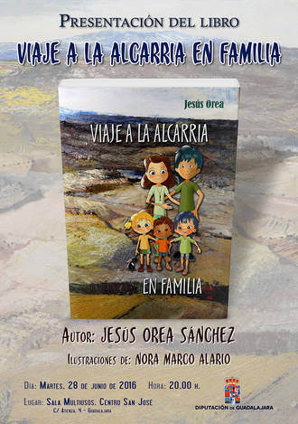 Diputación presenta el próximo martes el libro Viaje a la Alcarria en familia, de Jesús Orea