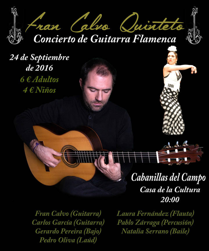 Este sábado, guitarra flamenca y baile con “Fran Calvo Quinteto”, en la Casa de la Cultura cabanillera