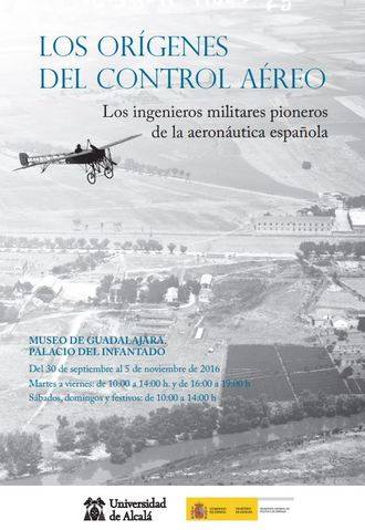 Los orígenes del control aéreo. Los ingenieros militares pioneros de la aeronáutica española, exposición en el Museo de Guadalajara